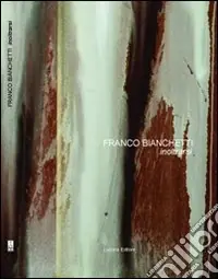 Di Tendenza Franco Bianchetti. Inoltrarsi. Ediz. illustrata