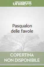 Pasqualon delle favole Ultima Occasione