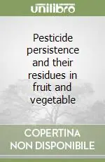 Pesticide persistence and their residues in fruit and vegetable Più Venduto