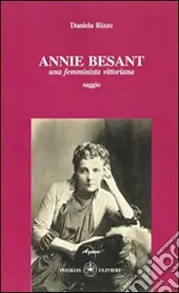 Promozione Esclusiva Annie Besant. Una femminista vittoriana