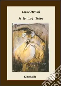 A le mie terre Nuovo Arrivo