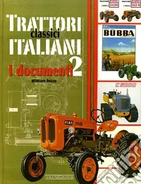 Promo Stagionale Trattori classici italiani. Ediz. illustrata. Vol. 2 I documenti