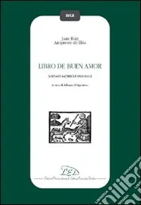 Libro de buen amor. Scenari satirici e parodici. Testo spagnolo a fronte Solo Oggi
