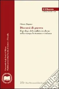 Popolare Discorsi di guerra. Il prologo del conflitto iracheno nella stampa britannica e italiana