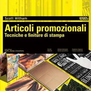 Compra Adesso Articoli promozionali. Tecniche e finiture di stampa. Ediz. illustrata