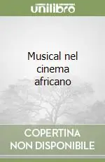 Musical nel cinema africano Scelto Dai Clienti