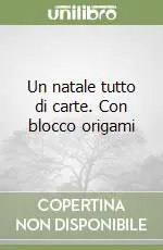 Un natale tutto di carte. Con blocco origami Affare