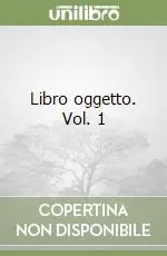 Sconto Libro oggetto. Vol. 1
