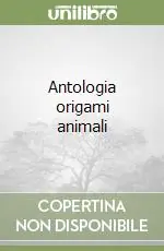 Antologia origami animali Economico