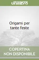Origami per tante feste Pagamento Sicuro