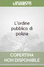 L‘ordine pubblico di polizia Bestseller