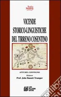 Must-Have Vicende storico-linguistiche del Tirreno Cosentino. Atti del Convegno (8-10 maggio 2006)