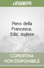 Promo Stagionale Piero della Francesca. Ediz. inglese