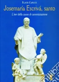 Josemaría Escrivá. Santo Prezzo Conveniente