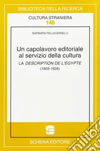 Occasione Imperdibile Un capolavoro editoriale al servizio della cultura. La description de l‘Égypte (1809-1828)