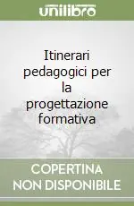 Itinerari pedagogici per la progettazione formativa Occasione Imperdibile