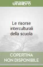 Compra Adesso Le risorse interculturali della scuola