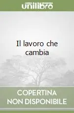 Il lavoro che cambia Quantità Limitata
