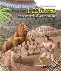 Il Colosseo. Storia e spettacoli dell‘anfiteatro Flavio Sconto