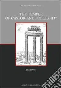 Prezzo Scontato The temple of Castor and Pollux. Vol. 2 The finds