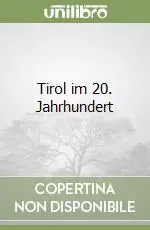 Tirol im 20. Jahrhundert Direttamente Dal Produttore