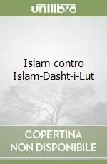 Islam contro Islam-Dasht-i-Lut Offerta