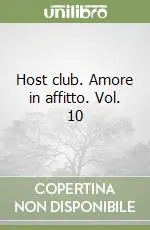 Compra Oggi Stesso Host club. Amore in affitto. Vol. 10