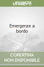 Emergenze a bordo Novità