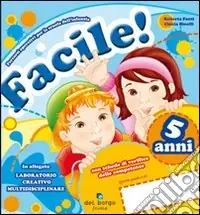 Super Prezzo Facile! 5 anni. Per la Scuola materna