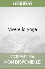 Vivere lo yoga Compra Oggi Stesso