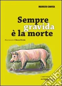 Sempre gravida è la morte Di Tendenza