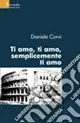 Ti amo, ti amo, semplicemente ti amo Affare