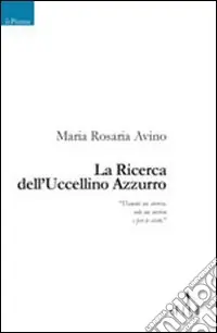 Consegna Rapida La ricerca dell‘uccellino azzurro