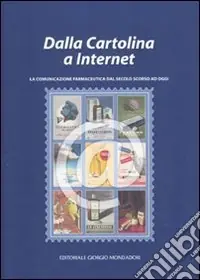 Scelto Dai Clienti Dalla cartolina a Internet. La comunicazione farmaceutica dal secolo scorso ad oggi