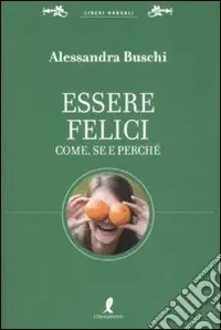 Di Tendenza Essere felici. Come, se e perché