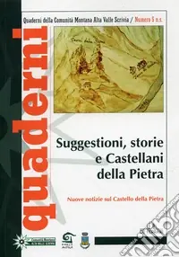 Suggestioni, storie e castellani della Pietra. Nuove notizie sul Castello della Pietra Prezzo Scontato