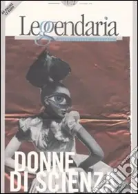 Consegna Rapida Leggendaria vol. 71-72.Donne di scienza