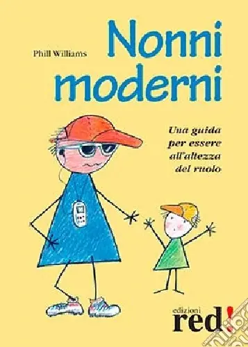 Prezzo Conveniente Nonni moderni. Una guida per essere all‘altezza del ruolo