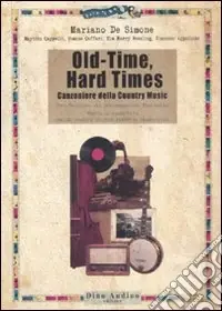 Old-time, hard times. Canzoniere della country music Occasione