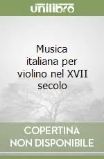Musica italiana per violino nel XVII secolo Prezzo Scontato