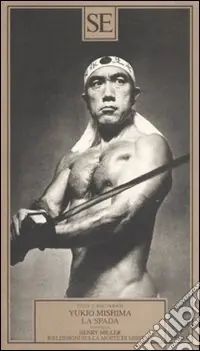 Prezzo Basso La spada-Riflessioni sulla morte di Mishima