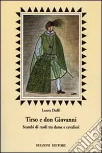 Tirso e Don Giovanni. Scambi di ruoli tra dame e cavalieri Promo Stagionale