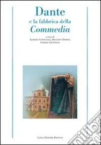 Dante e la fabbrica della Commedia Offerta Lampo
