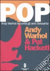 Ultima Occasione Pop. Andy Warhol racconta gli anni Sessanta
