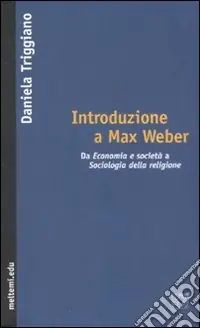 Offerta Lampo Introduzione a Max Weber