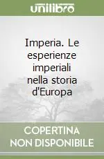 Imperia. Le esperienze imperiali nella storia d‘Europa Prezzo Di Fabbrica