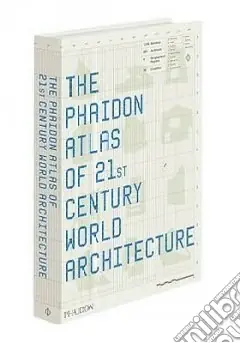 Soddisfatti O Rimborsati The Phaidon atlas of 21st century world architecture. Ediz. integrale