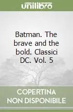 Batman. The brave and the bold. Classici DC. Vol. 5 Prezzo Scontato