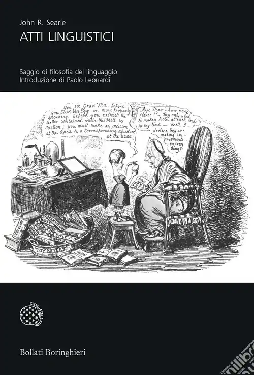Atti linguistici. Saggi di filosofia del linguaggio Acquista Ora