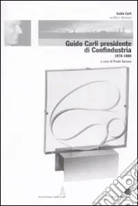 Guido Carli presidente di Confindustria (1976-1980) Offerta Limitata